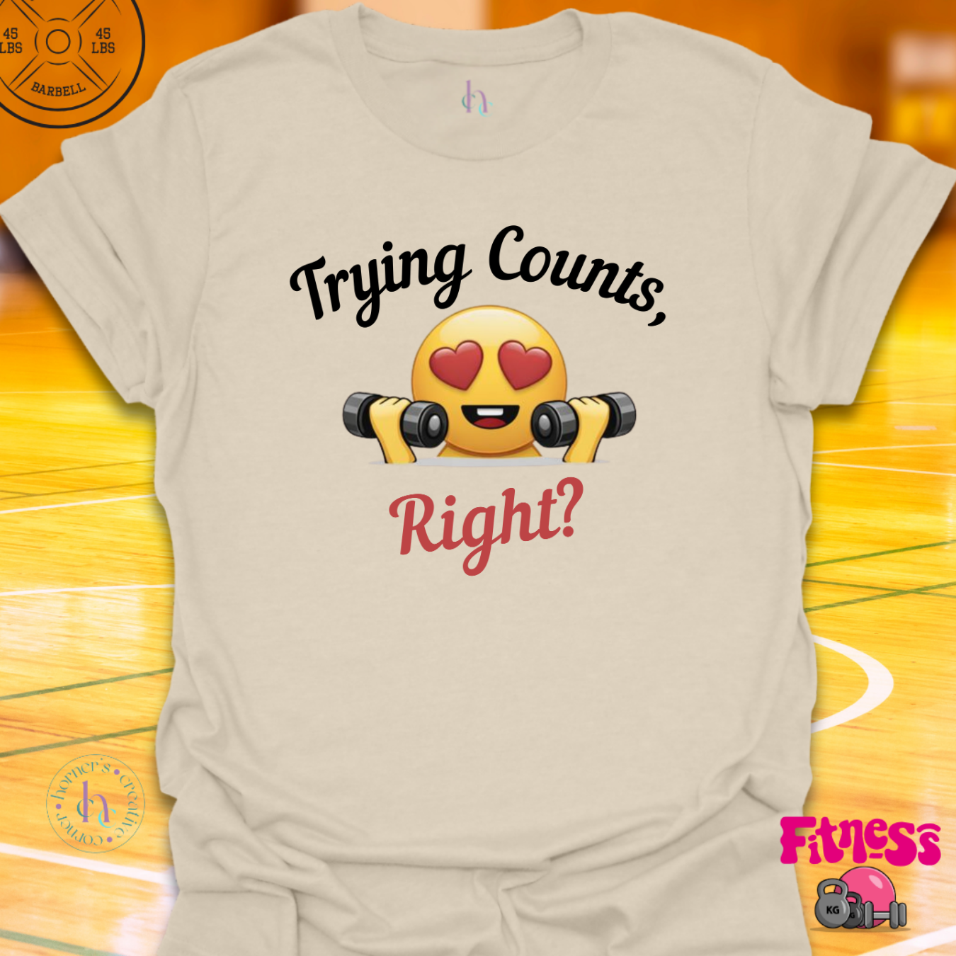 Trying Counts Right? T-Shirt