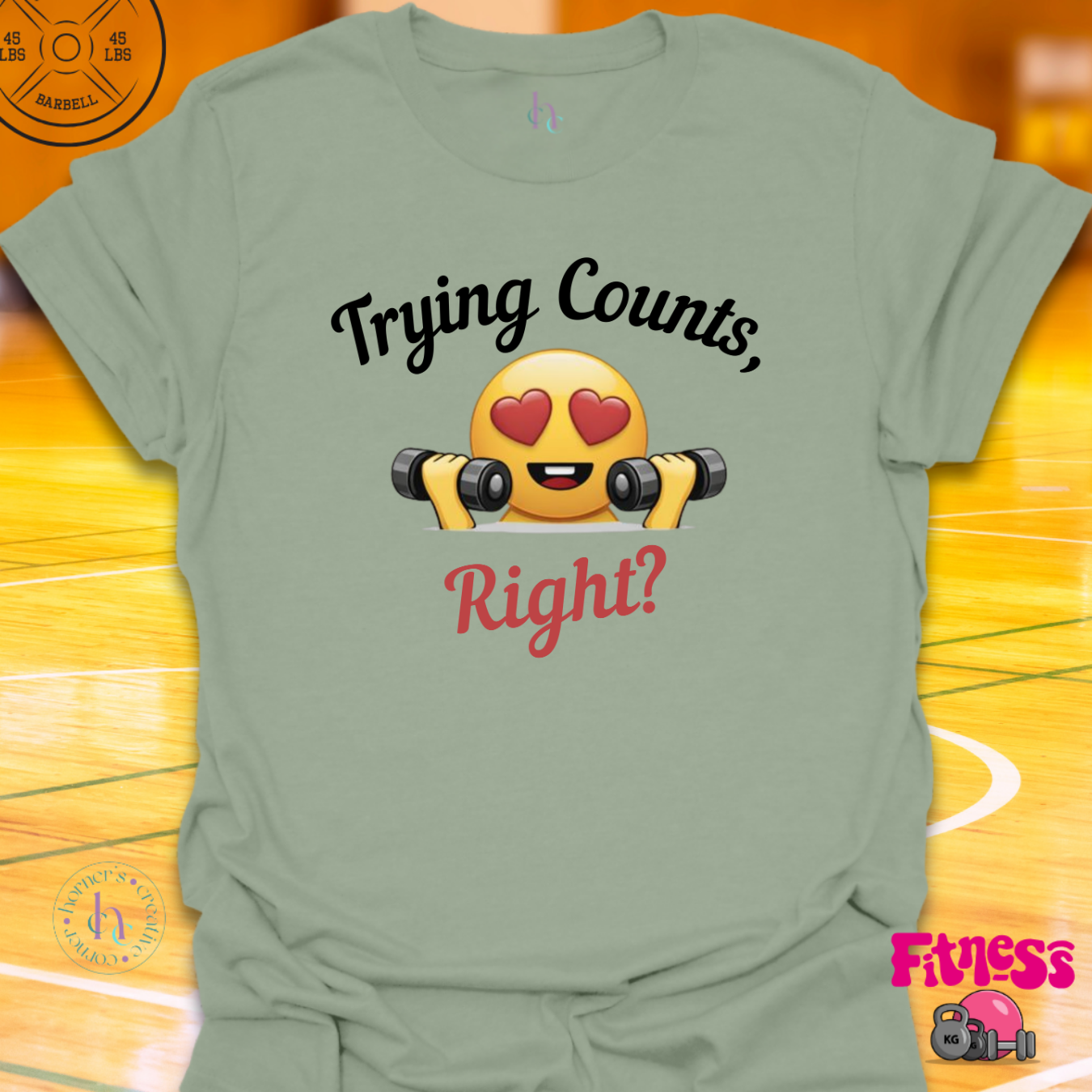 Trying Counts Right? T-Shirt