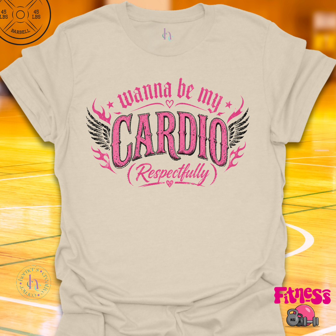 Wanna Be My Cardio T-Shirt