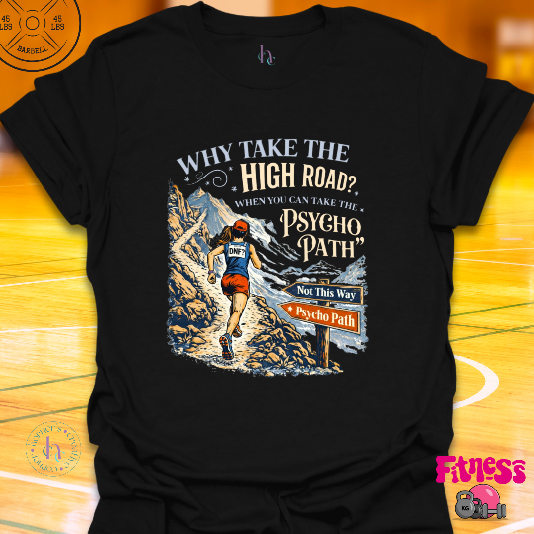 Why Take The High Road Female T-Shirt