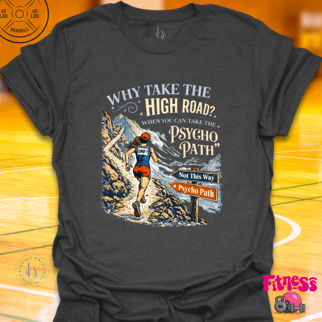 Why Take The High Road Female T-Shirt