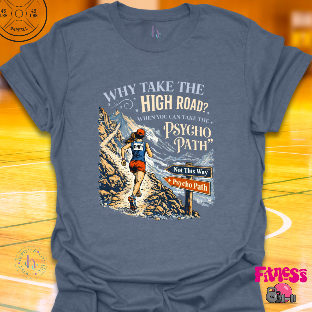 Why Take The High Road Female T-Shirt