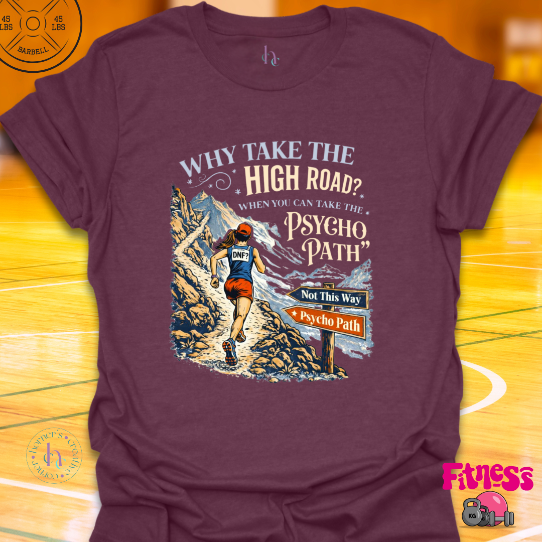 Why Take The High Road Female T-Shirt