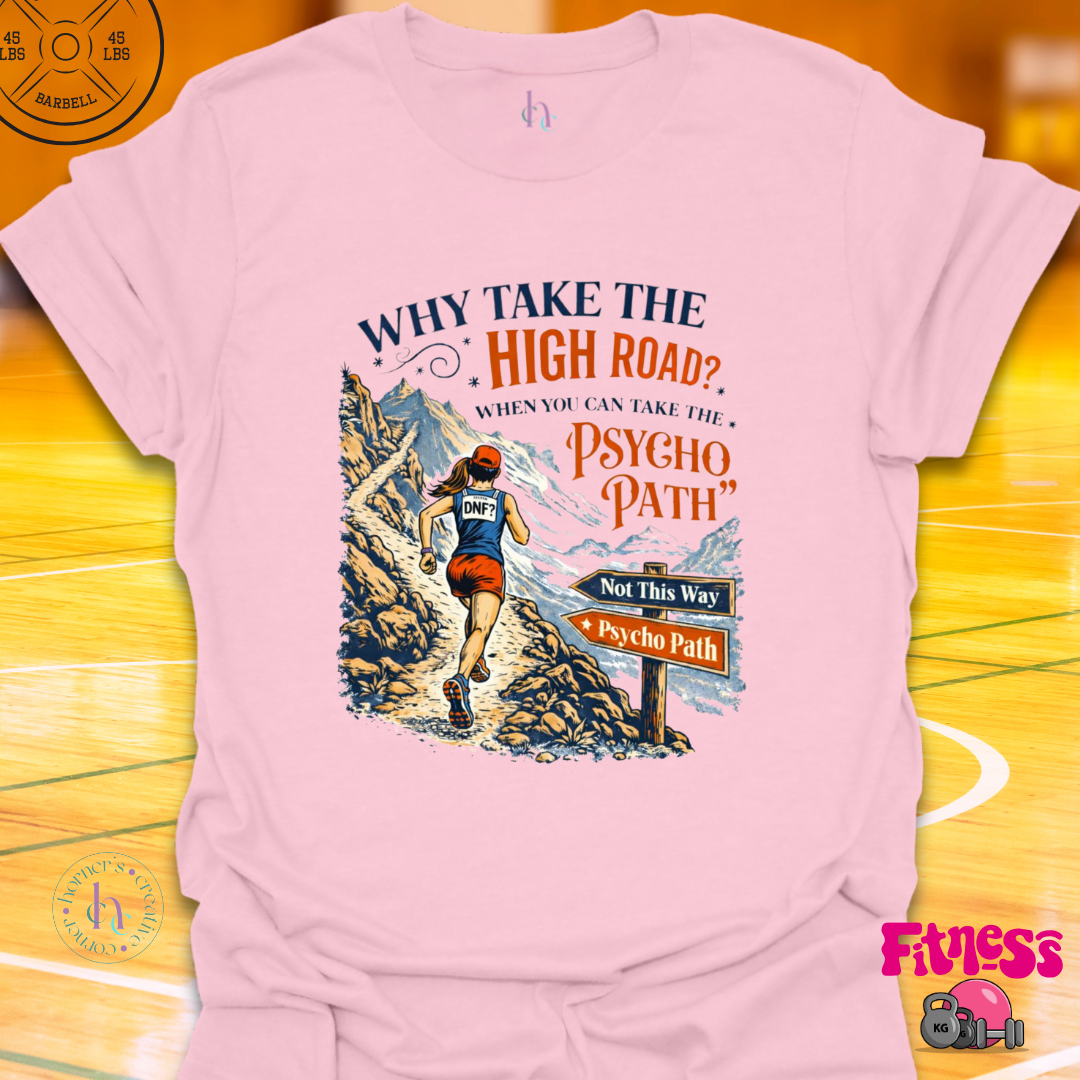Why Take The High Road Female T-Shirt