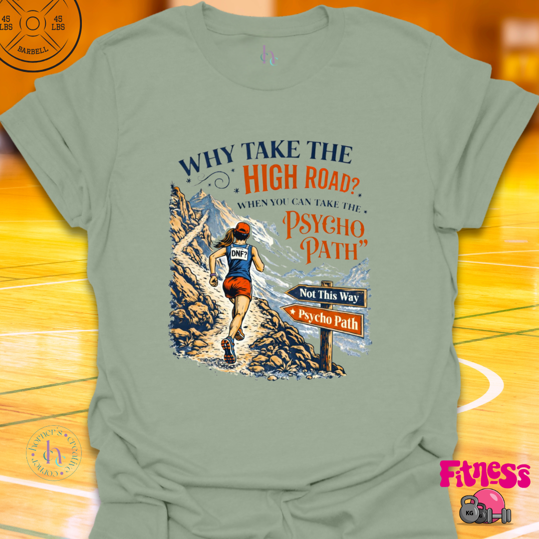Why Take The High Road Female T-Shirt