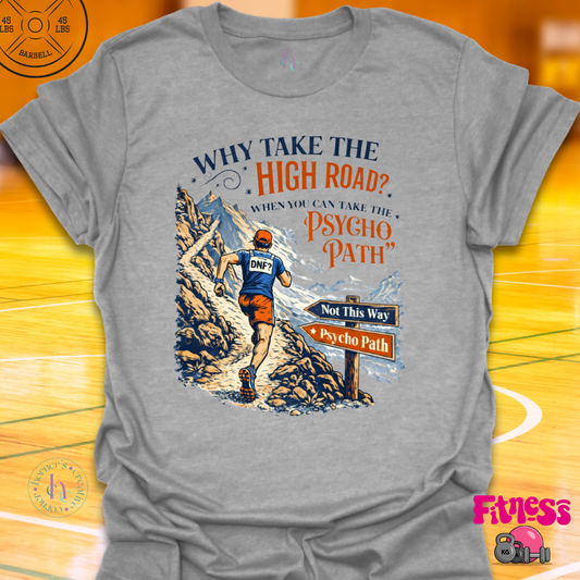 Why Take The High Road Male T-Shirt