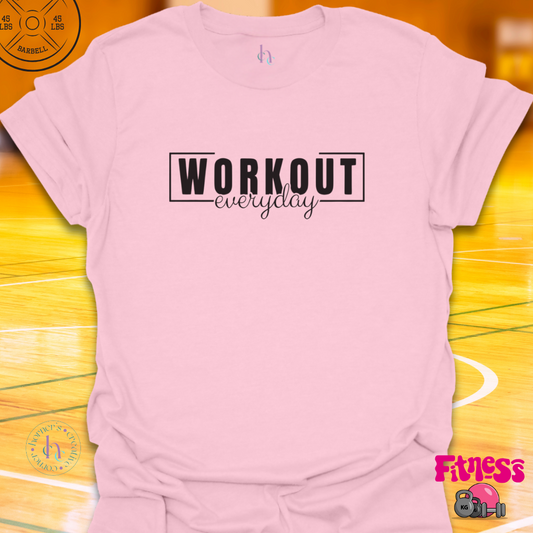 Workout Everyday T-Shirt